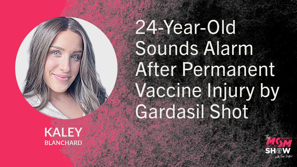 24-Year-Old Sounds Alarm After Permanent Vaccine Injury by Gardasil Shot - Kaley Blanchard